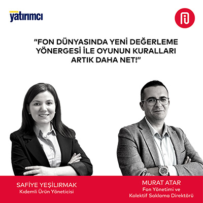 Fon Dünyasında Yeni Değerleme Yönergesi ile Oyunun Kuralları Artık Daha Net!