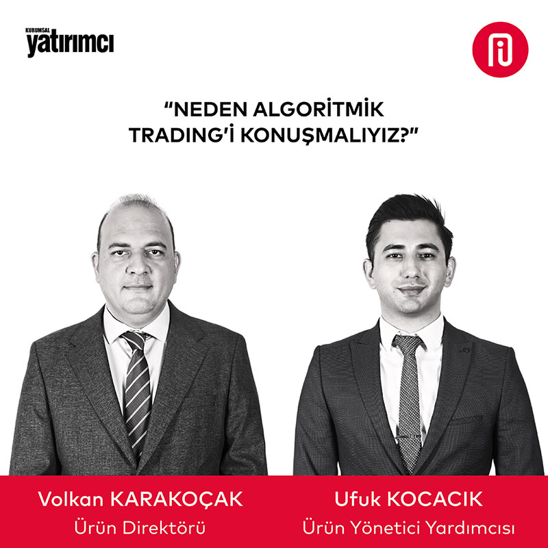 Neden Algoritmik Trading’i Konuşmalıyız?